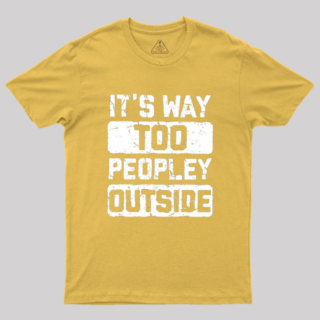 To Peopley Outside Geek T-Shirt