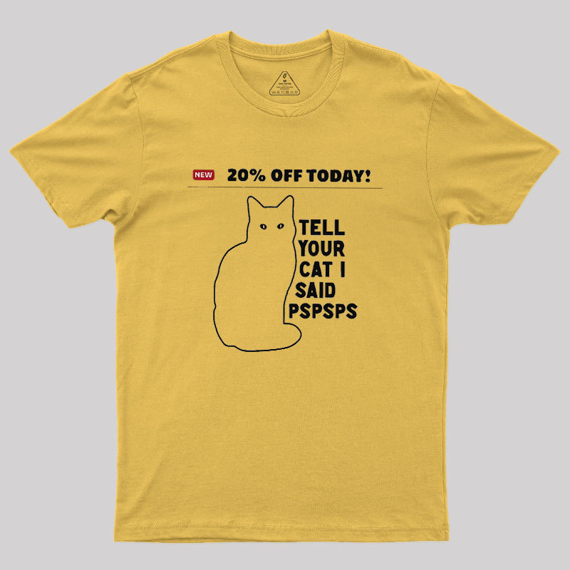 Tell Your Cat Geek T-Shirt