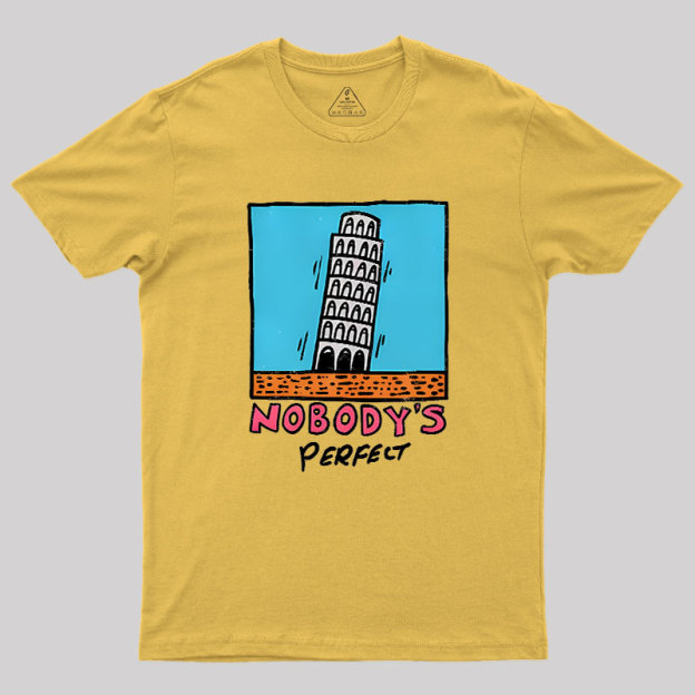 Nobodys Perfect Geek T-Shirt