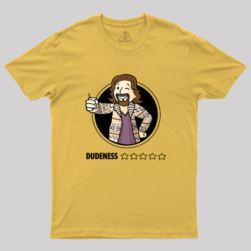 Dudeness Geek T-Shirt