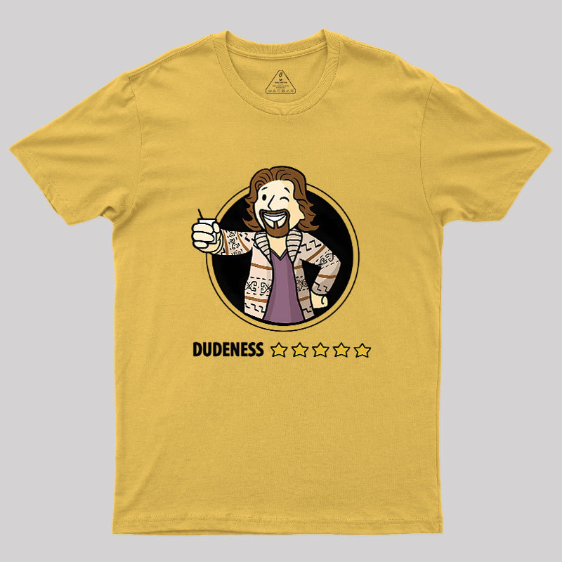 Dudeness Geek T-Shirt