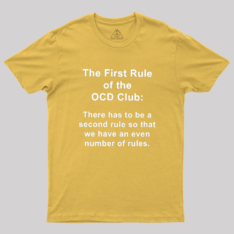 The First Rule Of The OCD Club Geek T-Shirt