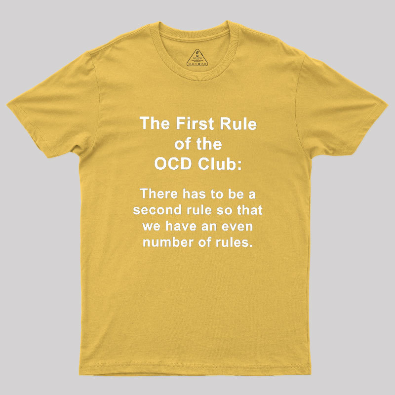 The First Rule Of The OCD Club Geek T-Shirt