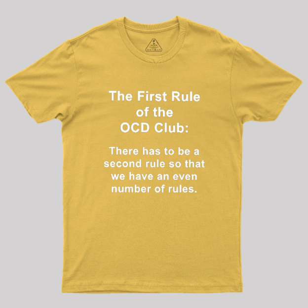 The First Rule Of The OCD Club Geek T-Shirt