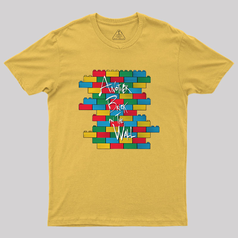 Another Brick in the Wall Geek T-Shirt