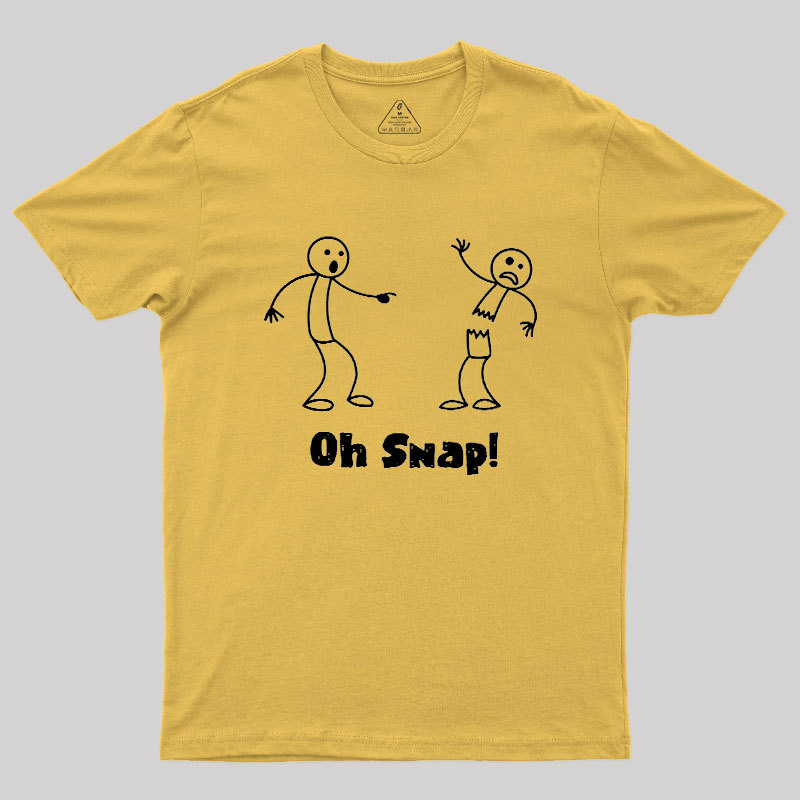 Oh Snap Funny Stick Figure Slogan Saying Geek T-Shirt