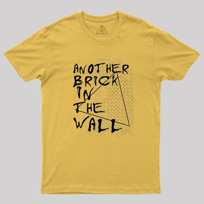 Another Brick In The Wall Geek T-Shirt