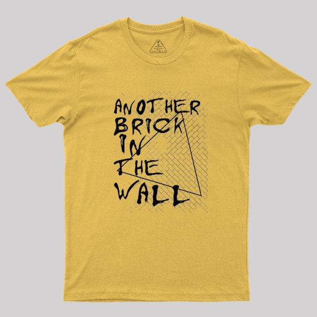 Another Brick In The Wall Geek T-Shirt