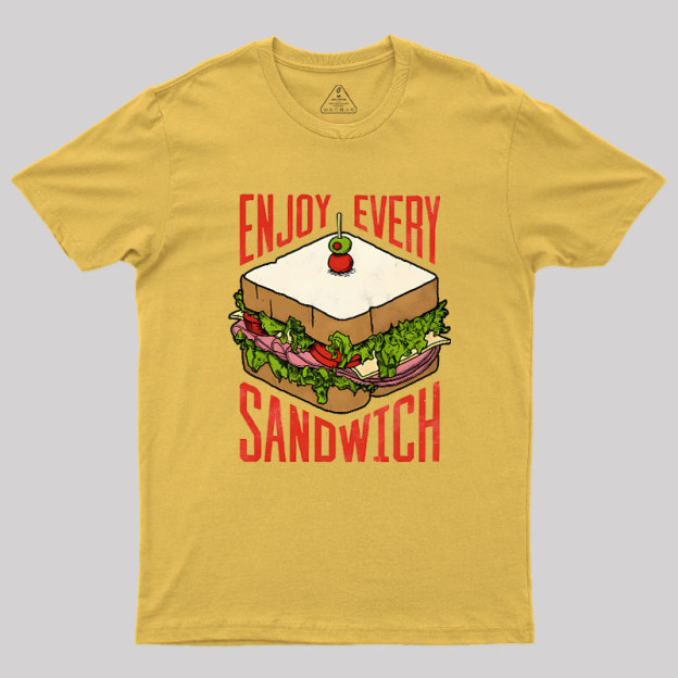 Enjoy Every Sandwich Geek T-Shirt
