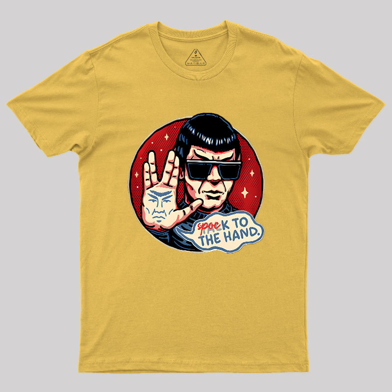 Spock To The Hand Geek T-Shirt