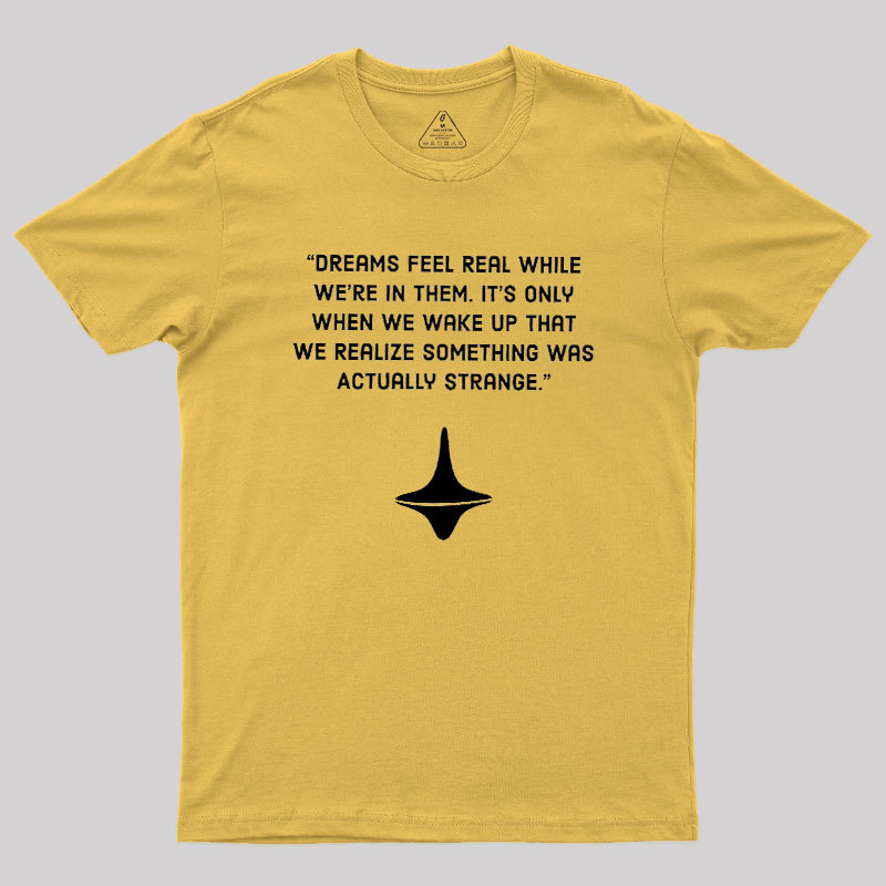 INCEPTION Geek T-Shirt