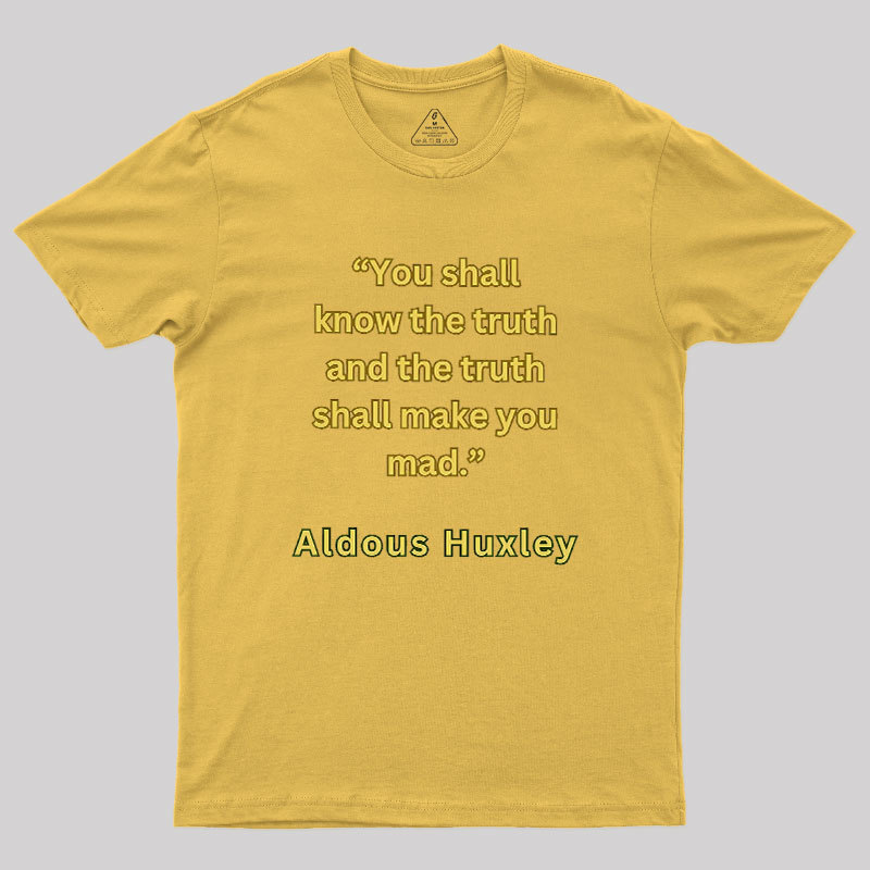 You Shall Know The Truth Geek T-Shirt