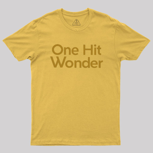 One Hit Wonder Geek T-Shirt