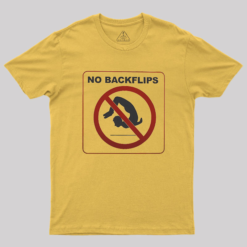 No Backflips Geek T-Shirt