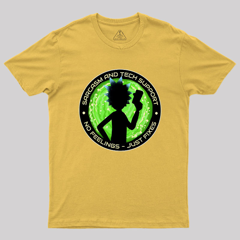 Sarcasm And Tech Support Scientist Geek T-Shirt