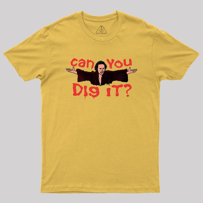 Can You Dig It Geek T-Shirt