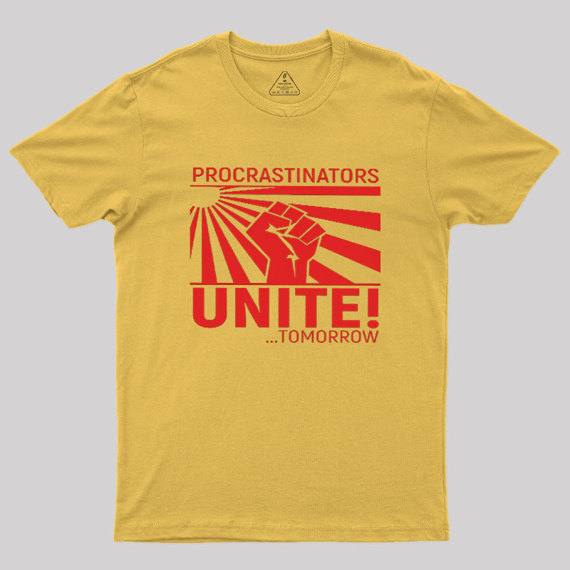 Procrastinators Unite Wall Geek T-Shirt
