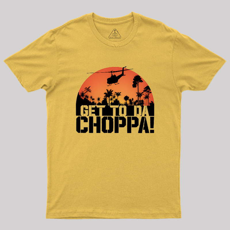 Get To The Chopper Geek T-Shirt