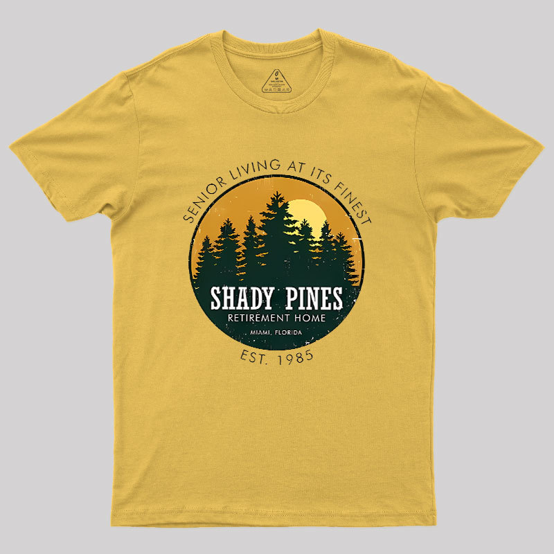 Shady Pines Retirement Home Geek T-Shirt