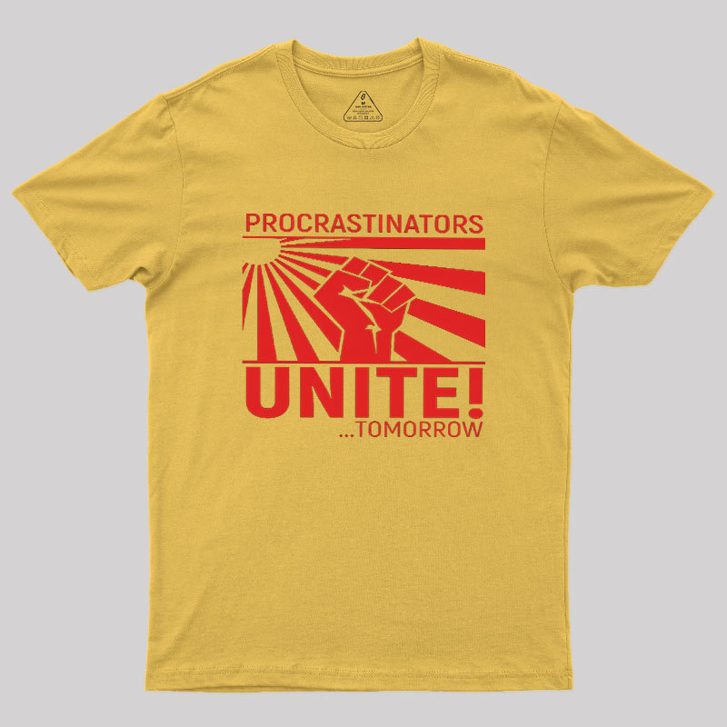Procrastinators Unite Wall Geek T-Shirt