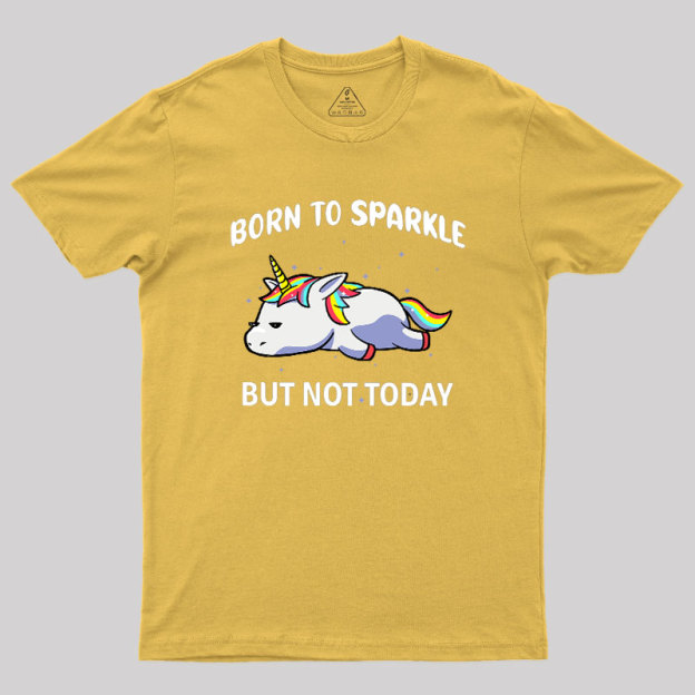Born To Sparkle Geek T-Shirt