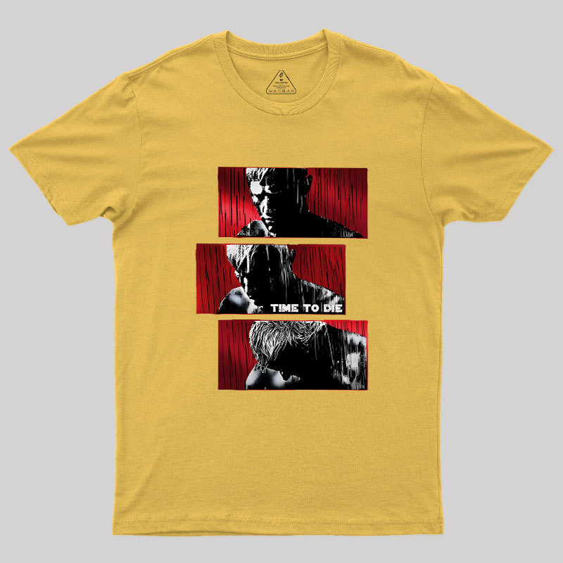 Time To Die Geek T-Shirt