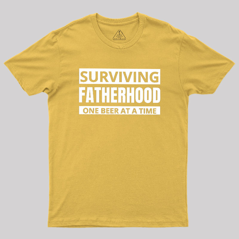 Surviving Fatherhood One Beer At A Time Geek T-Shirt