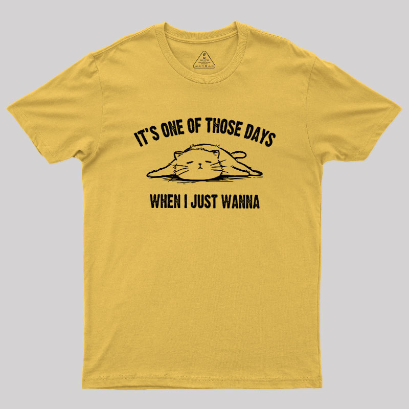 Those Days Geek T-Shirt