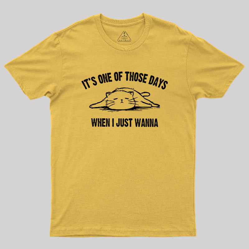 Those Days Geek T-Shirt