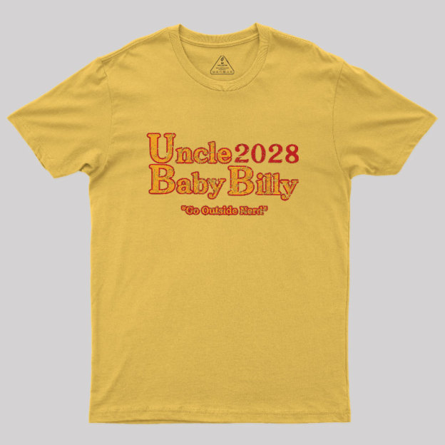 Uncle Baby Billy 28 - Go Outside Geek T-Shirt
