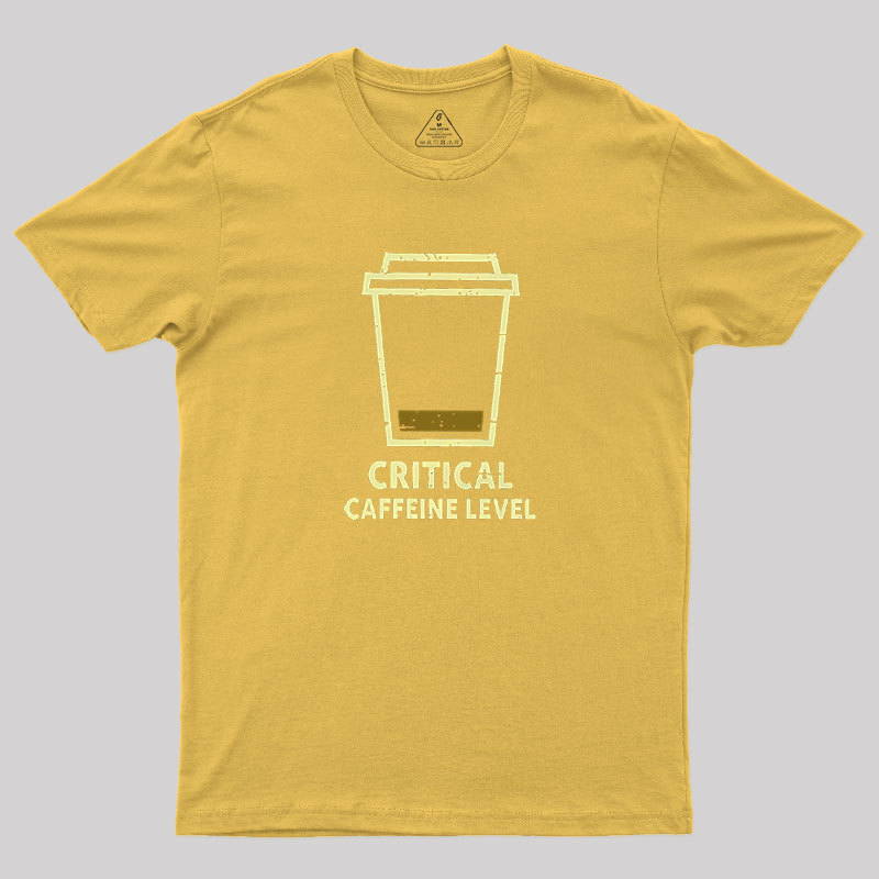 Critical Caffeine Level Geek T-Shirt