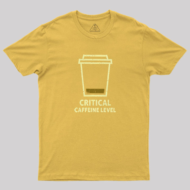 Critical Caffeine Level Geek T-Shirt