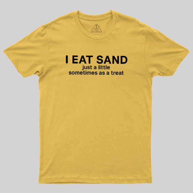 I Eat Sand Geek T-Shirt
