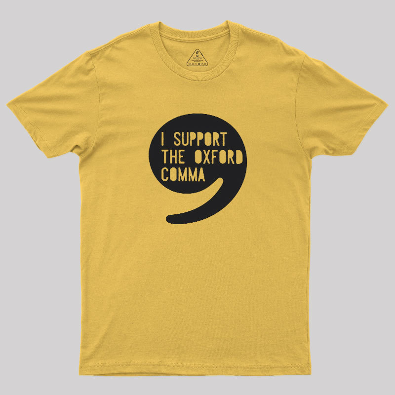 I Support the Oxford Comma Geek T-Shirt