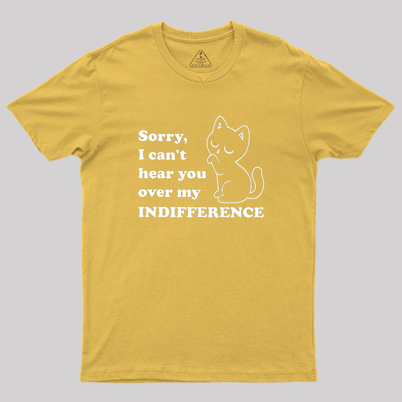 Cat Indifference Cute Irony Geek T-Shirt
