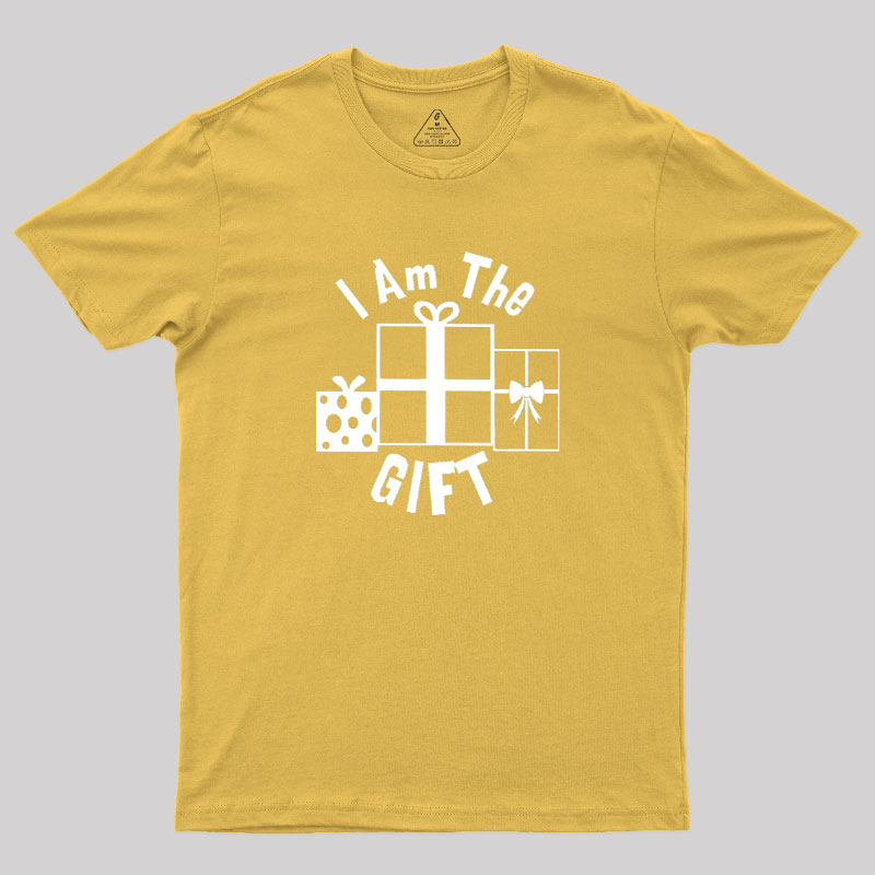 I Am The Gift Geek T-Shirt