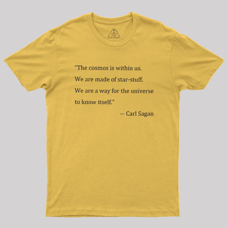 We Are Made Of Star-stuff Geek T-Shirt