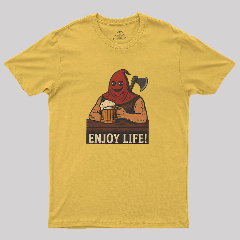 Enjoy Life Geek T-Shirt