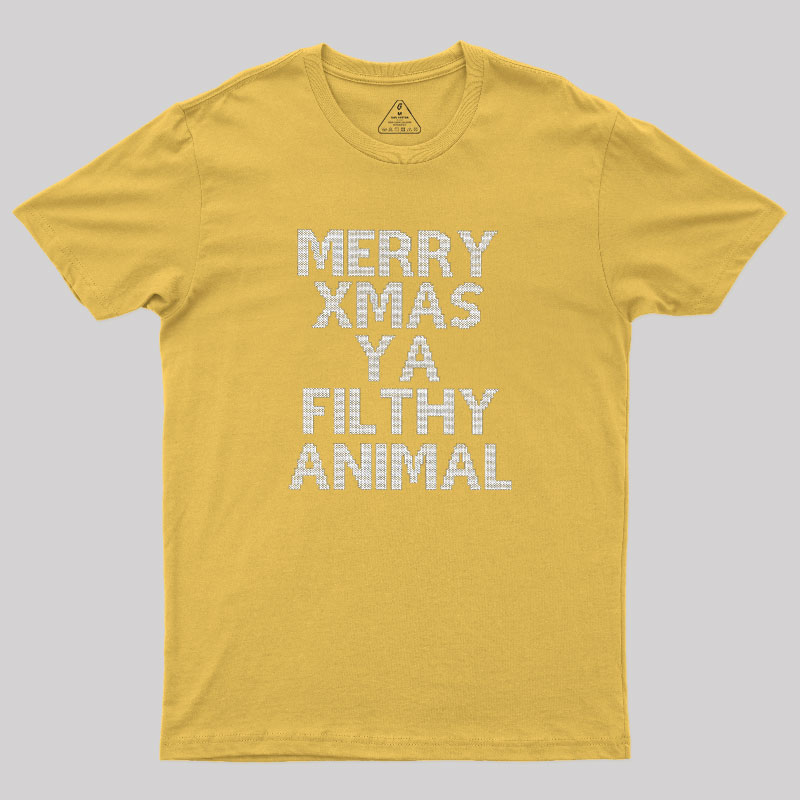 Merry Xmas Ya Filthy Animal Geek T-Shirt