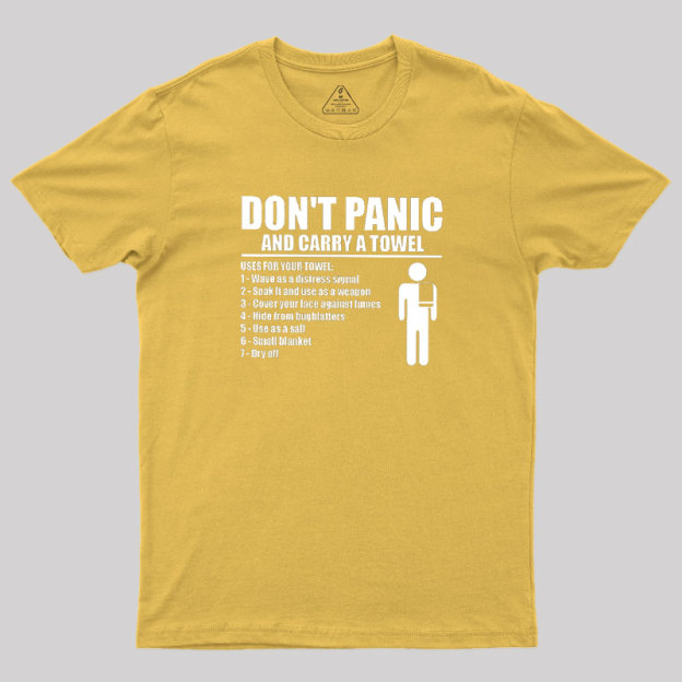 DON' TPANIC AND CARRY A TOWEL Geek T-Shirt