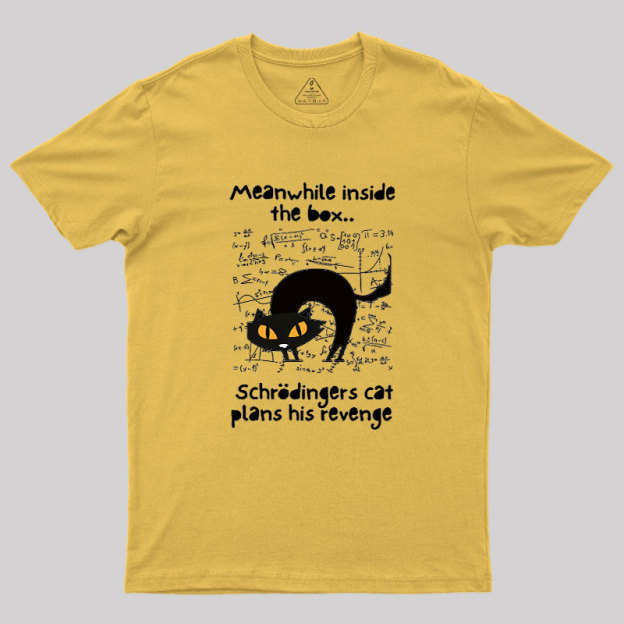 Schrodingers Cat Revenge Geek T-Shirt