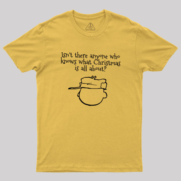 What Christmas Is All About Geek T-Shirt
