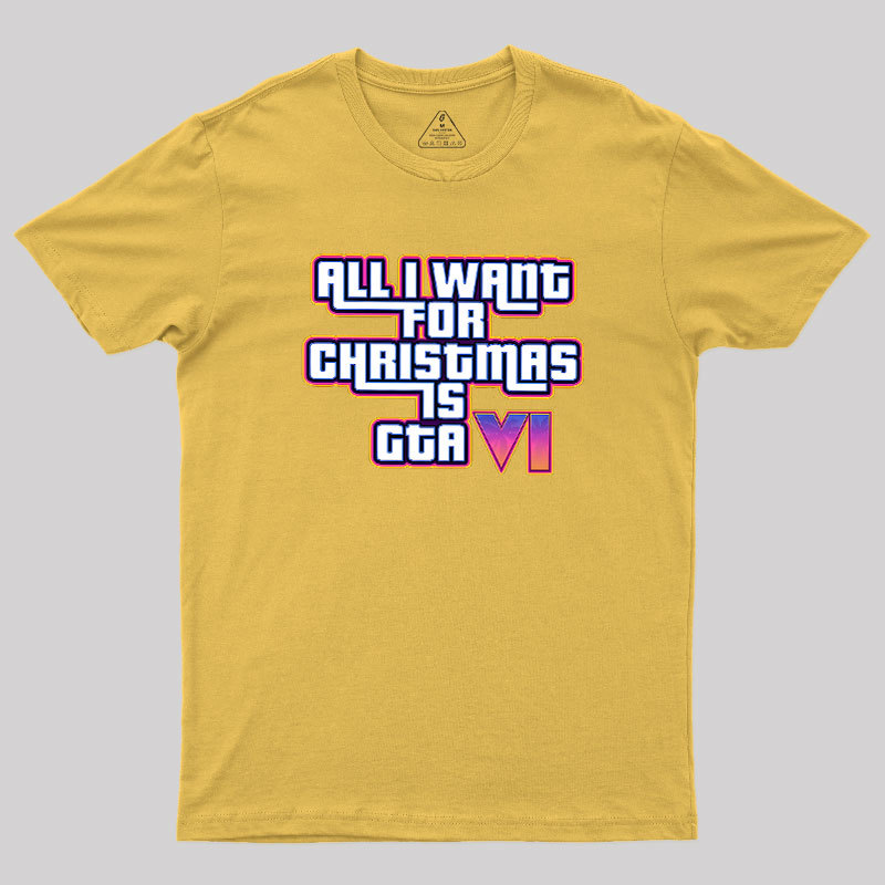 All I Want For Christmas Is GTA vi Geek T-Shirt