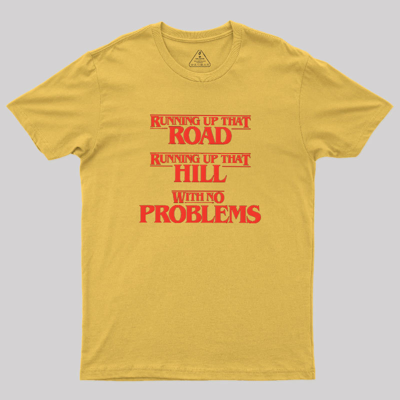 Running To That Road Geek T-Shirt