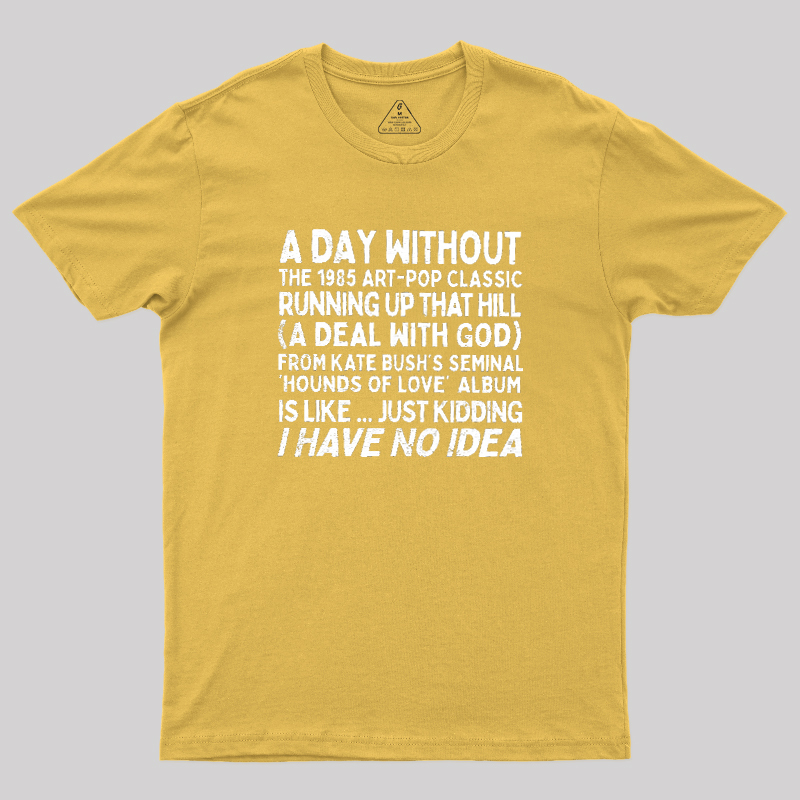 Running Up That Hill Geek T-Shirt