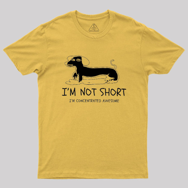 I'm Not Short Geek T-Shirt
