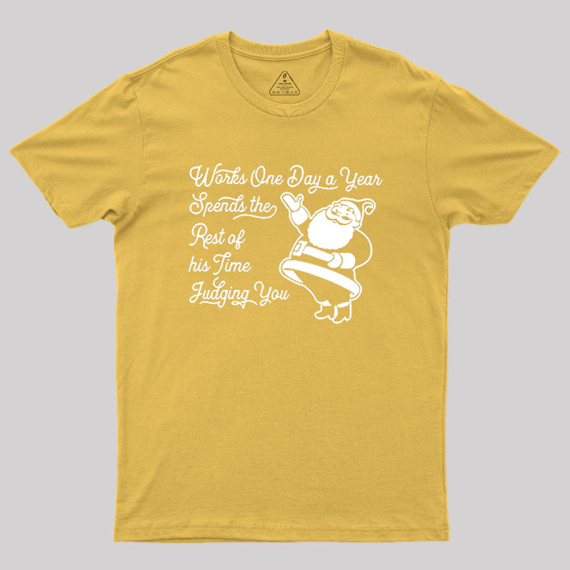 Spends His Time Judging You Geek T-Shirt