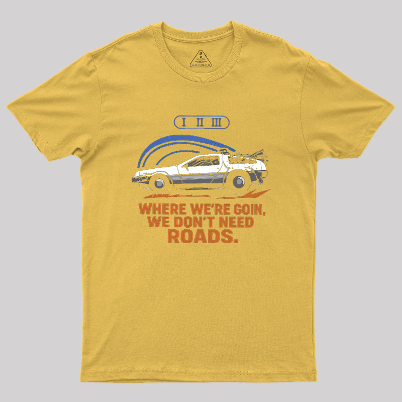 No Roads Geek T-Shirt
