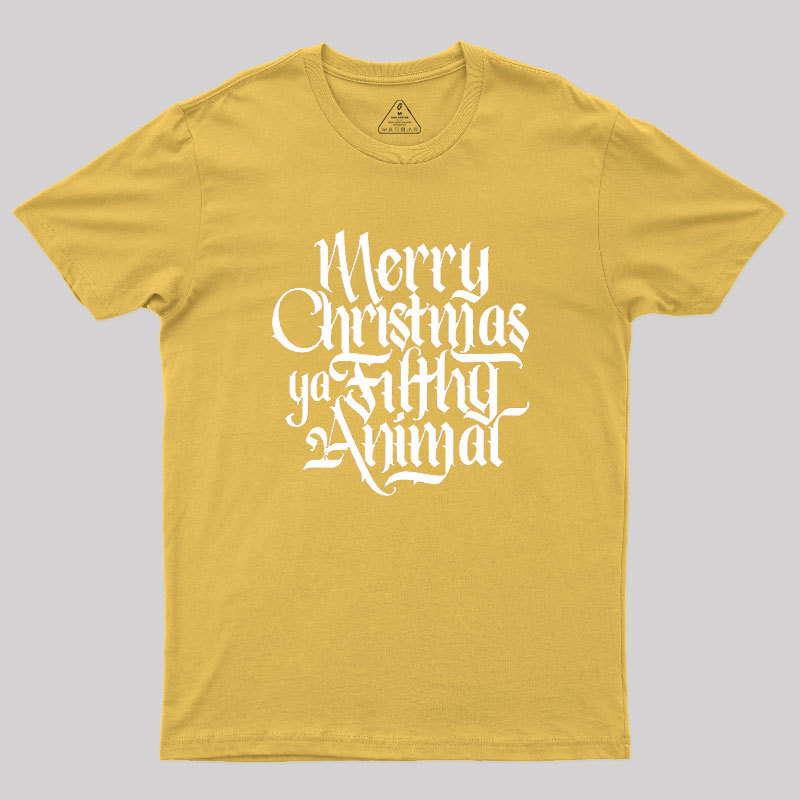 Merry Christmas ya Filthy Animal Geek T-Shirt