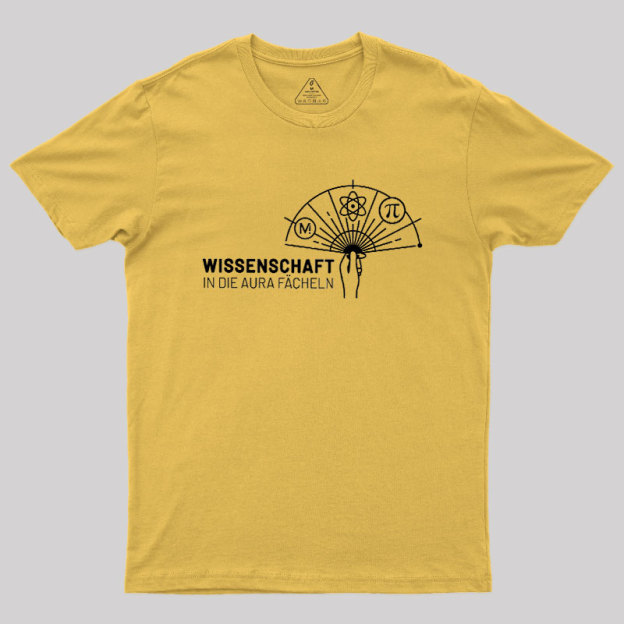 Wissenschaft in die Aura f?cheln Geek T-Shirt